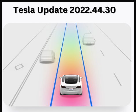 Tesla Update 2022.44.30: What’s New? Tesla Update 2022.44.30