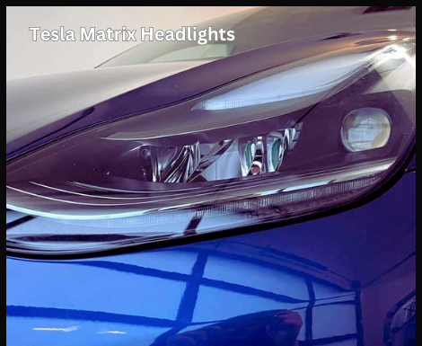 Tesla Matrix Headlights: A Game Changer Tesla Matrix Headlights